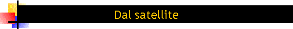 Dal satellite